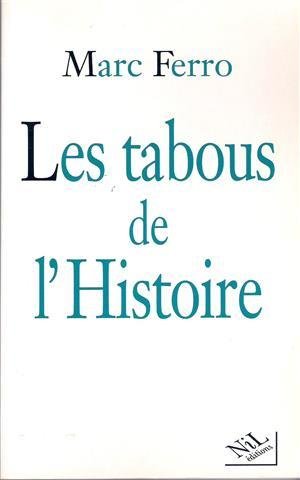 FERRO Max - Les tabous de l'Histoire