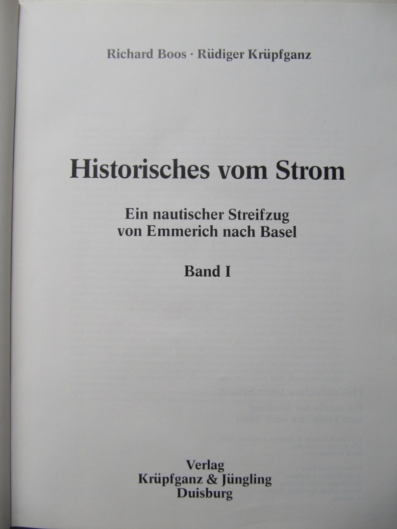 Richard Boos - Rudiger Krupfganz - Historisches vom Strom - Ein nautischer Streifzug von Emmerich nach Basel