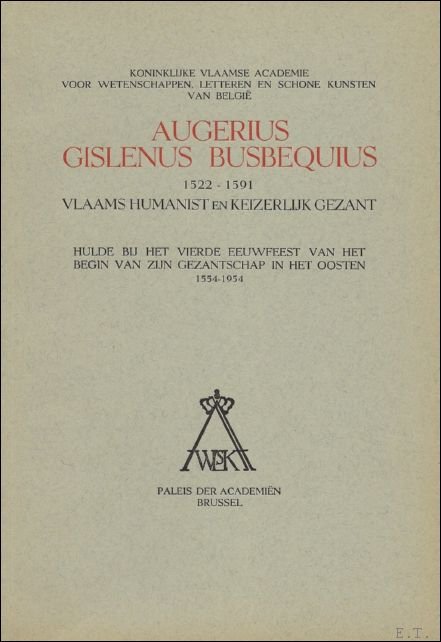 N/a. Waele - Augerius Gislenus Busbequius, 1522-1591.