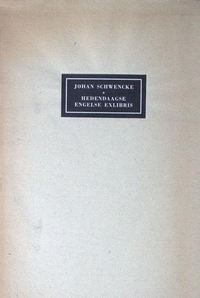 Schwencke, Johan. - Hedendaagsche Engelse exlibris.
