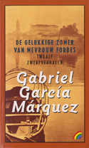 Gabriel Garcia Marquez - De  gelukkige zomer van mevrouw Forbes