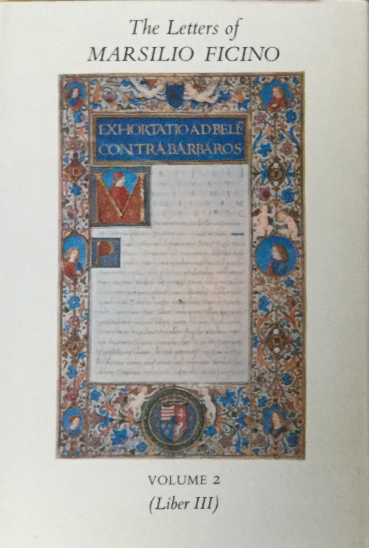 Ficino, Marsilio - The letters of Marsilio Ficino, volume 2 (being a translation of Liber III)