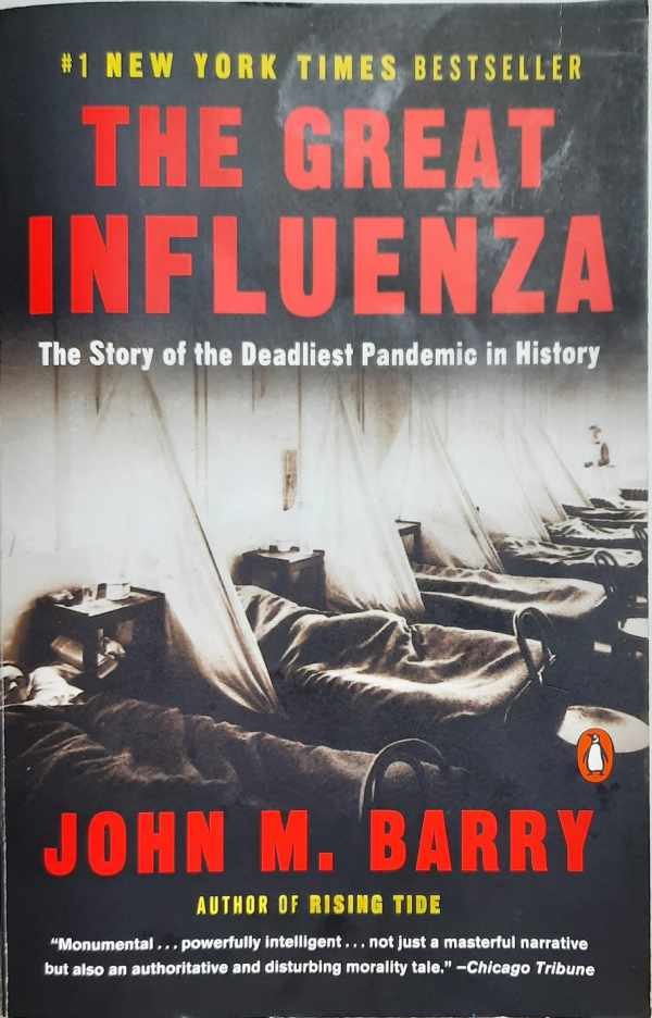 BARRY John M. - The Great Influenza. The Story of the Deadliest Pandemic In History.