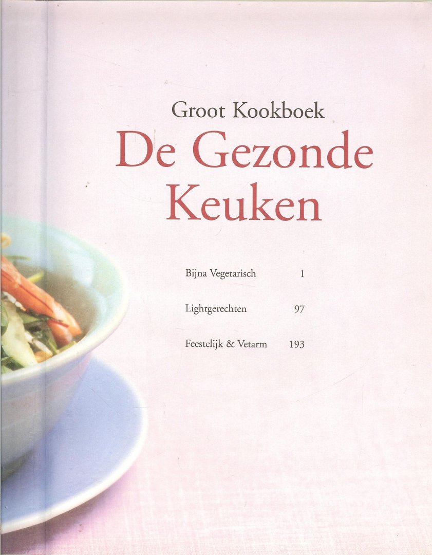 Naus  H  Nederlandse vertaling - Groot kookboek   De gezonde keuken: Bijna vegetarisch - Lightgerechten - Feestelijk & Vetarm