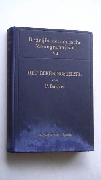 BAKKER, P. / Stridiron - Bedrijfseconomische Monographieën Vll Het Rekeningstelsel
