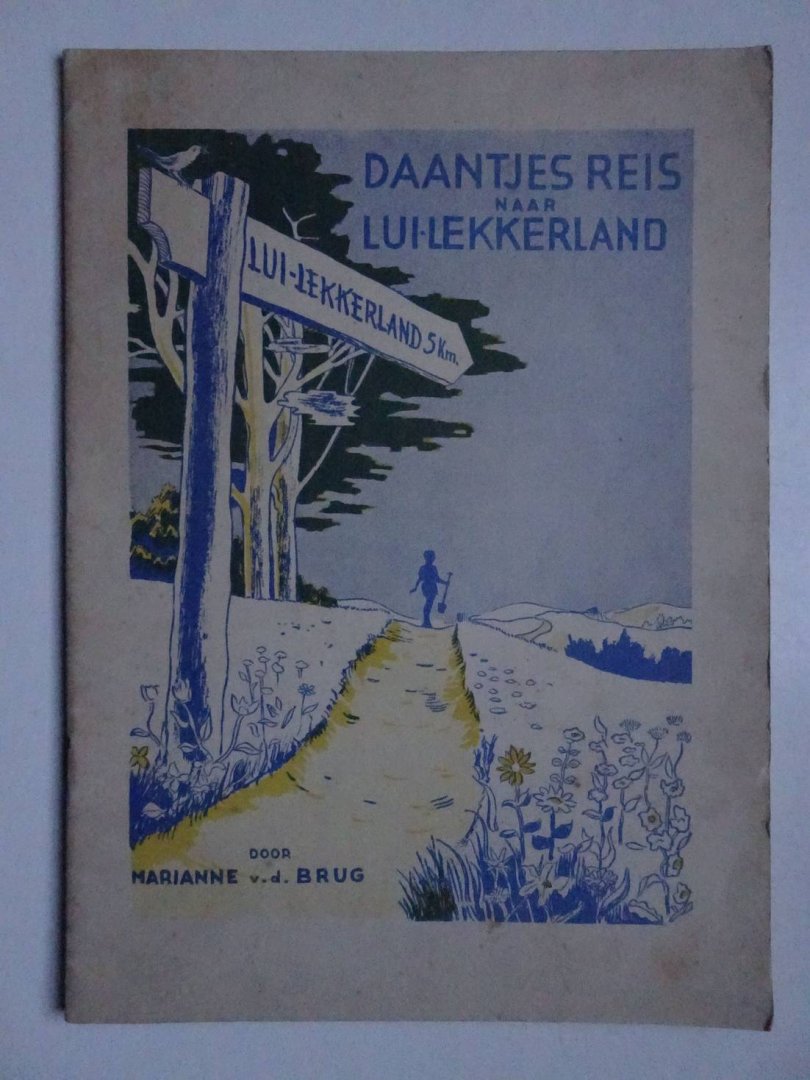 Brug, Marianne van der. - Daantje's reis naar Luilekkerland.
