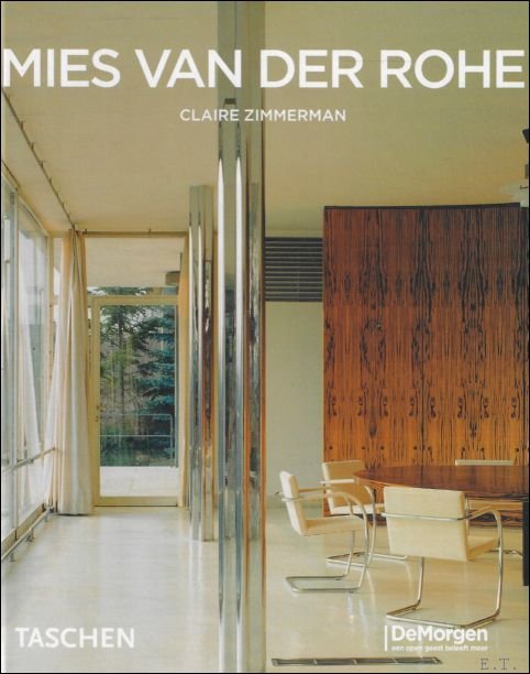 Claire Zimmerman - Mies Van Der Rohe  1886-1969 : De structuur van de ruimte