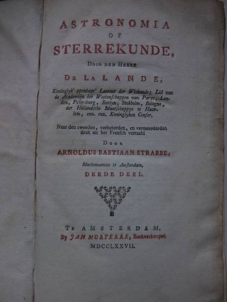Lalande, Joseph. - Astronomia of sterrekunde. Derde deel.