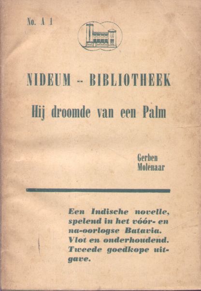 Molenaar, Gerben - Hij droomde van een Palm (Een Indische novelle in het vóór- en na-oorlogse Batavia)