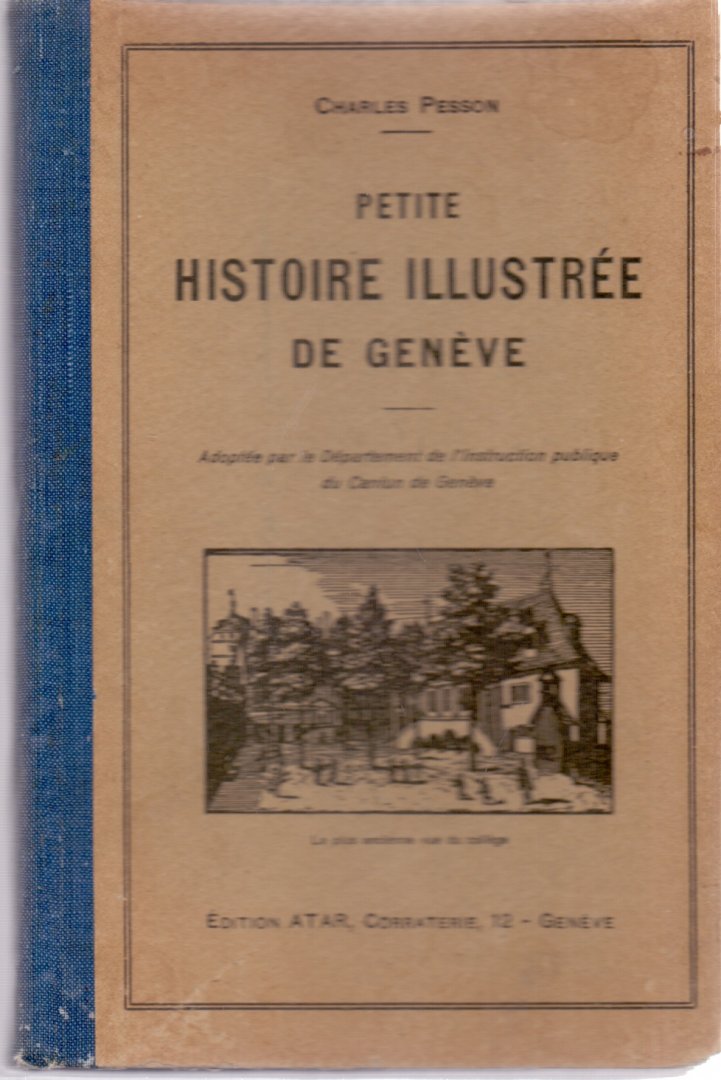 Pesson, Charles (ds1312) - Petite Histoire Illustrée de Genève / Adoptée par le Département de l'Instruction de Genève