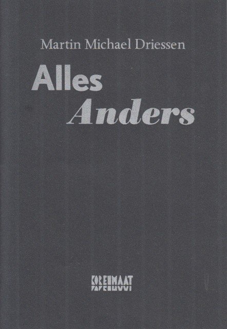 Driessen, Martin Michael - Alles Anders.