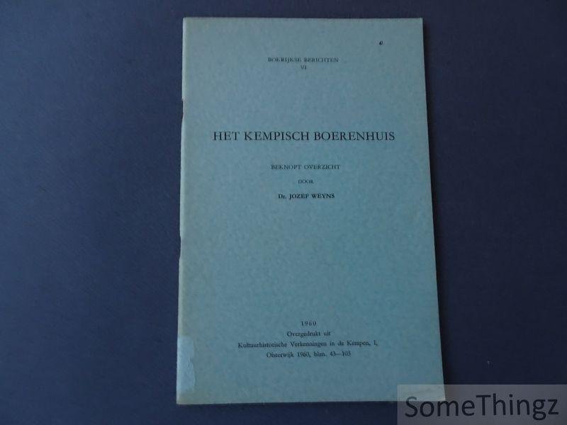 Jozef Weyns. - Het Kempisch boerenhuis: beknopt overzicht.