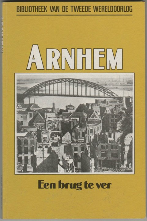 Farrar-Hockley, A. - Arnhem  Een brug te ver. Bibliotheek van de Tweede Wereldoorlog:
