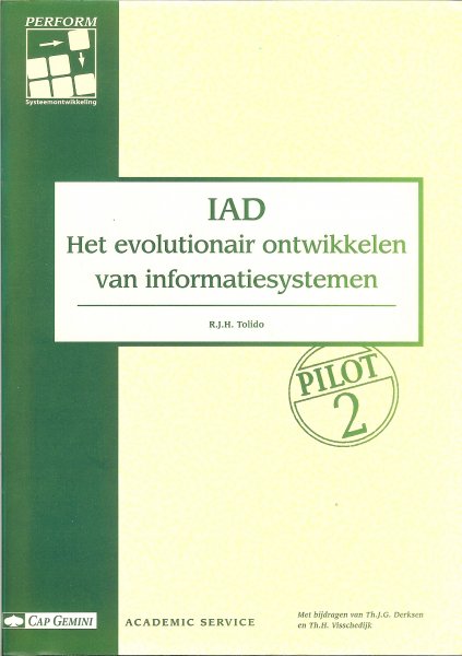 Tolido, R J H - IAD / Het evolutionair ontwikkelen van informatiesystemen