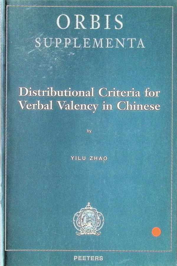 Yilu Zhao - Distributional Criteria for Verbal Valency in Chinese