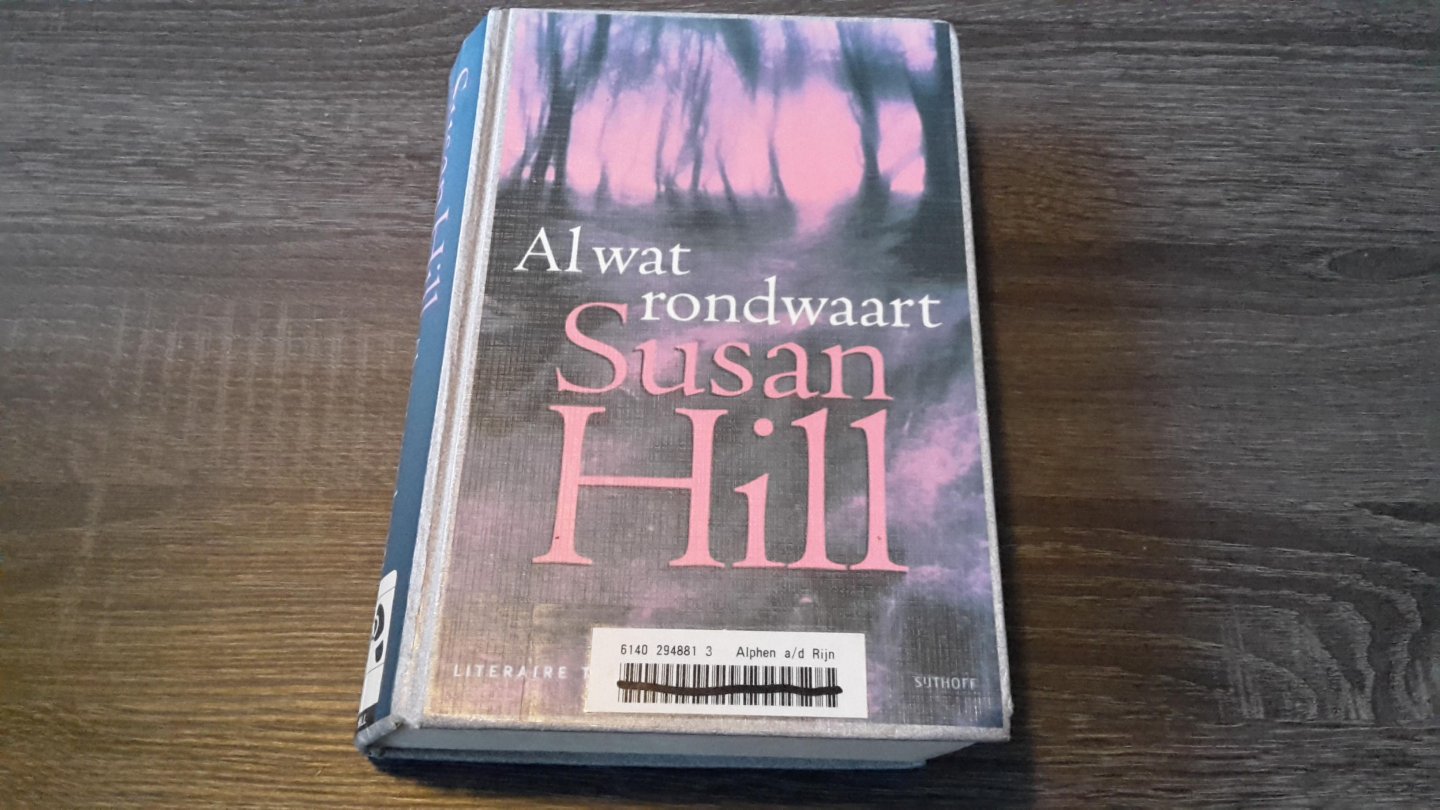 Hill, S. - Al wat rondwaart