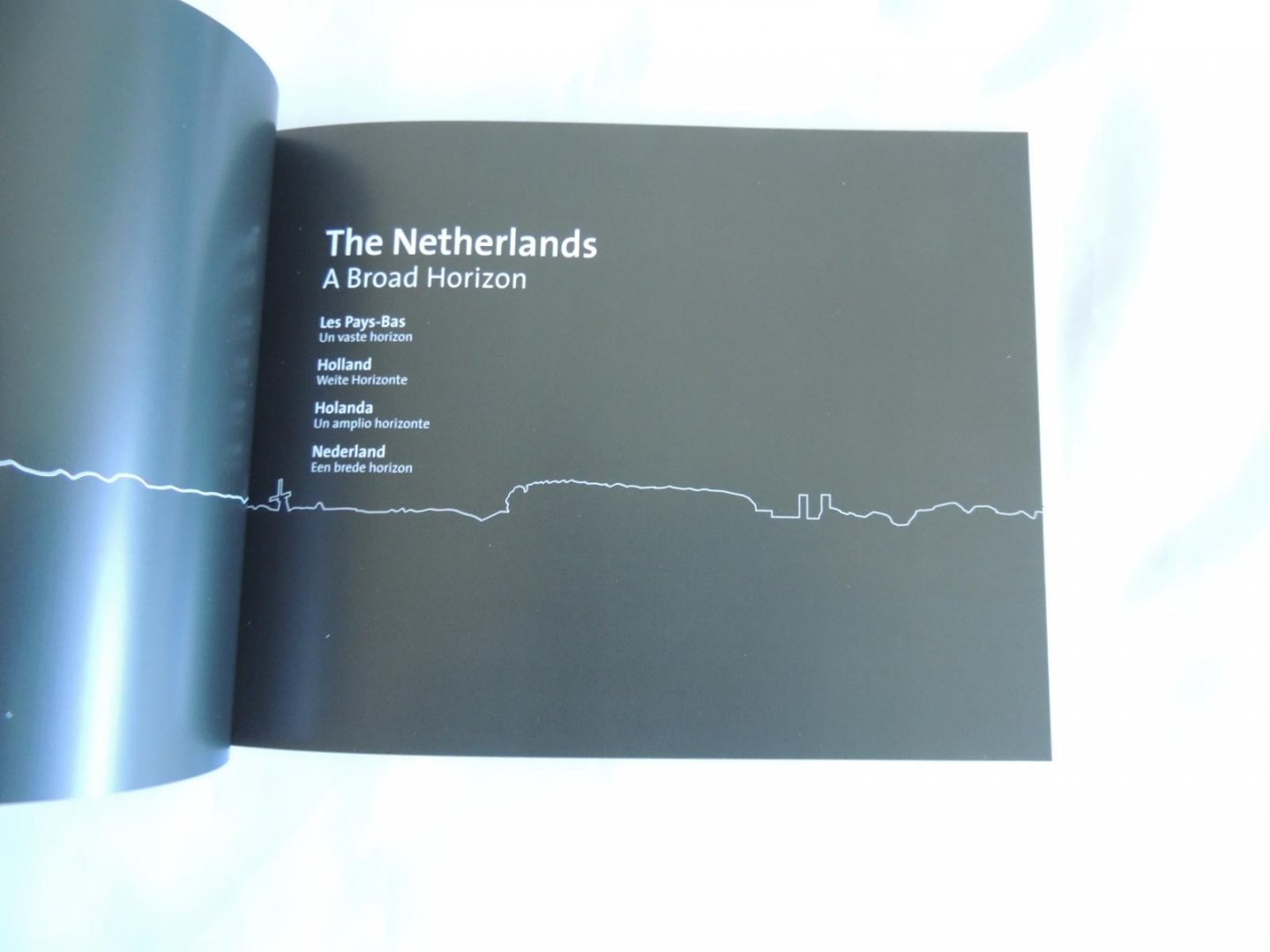 Auteur: Niederlande. Ministerie van Buitenlandse Zaken, - The Netherlands, a broad horizon = Les Pays-Bas, un vaste horizon = Holland, weite Horizonte = Holanda, un amplio horizonte = Nederland, een brede horizon