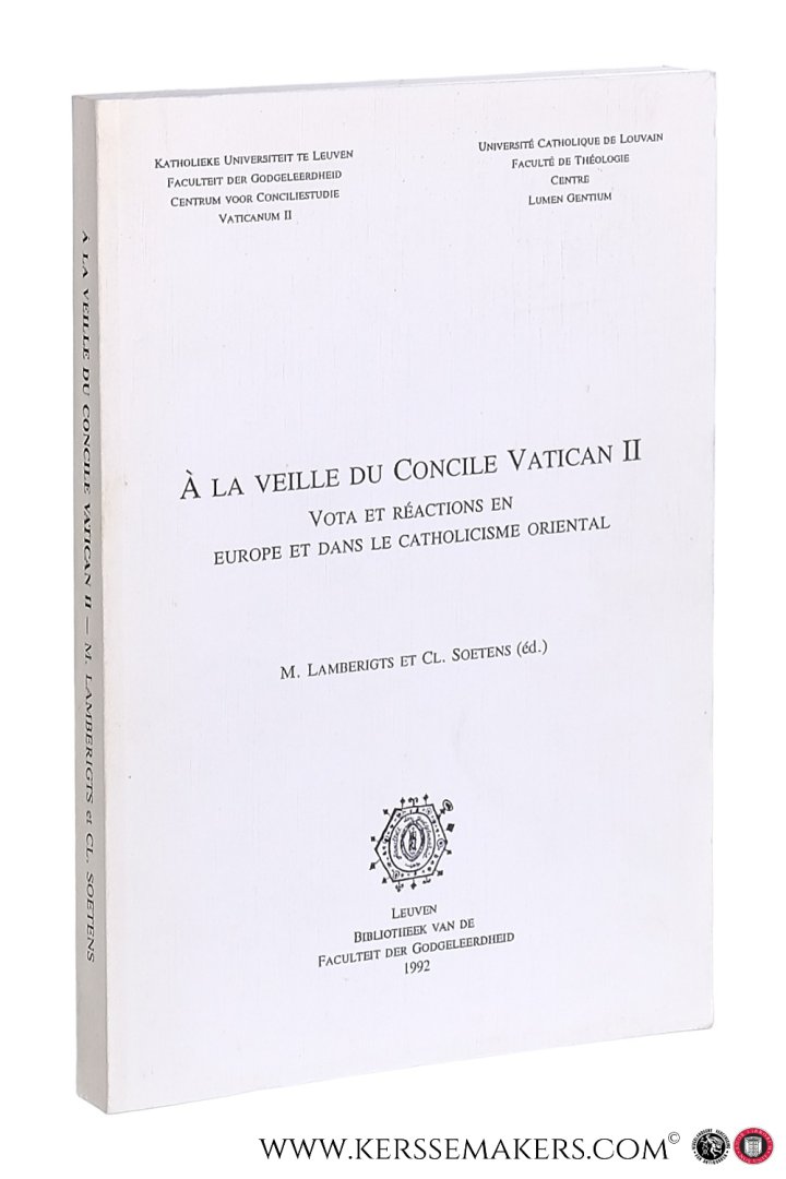 Lamberigts, M., Cl. Soetens (eds.). - À la veille du Concile Vatican II. Vota et réactions en Europe et dans le catholicisme oriental.