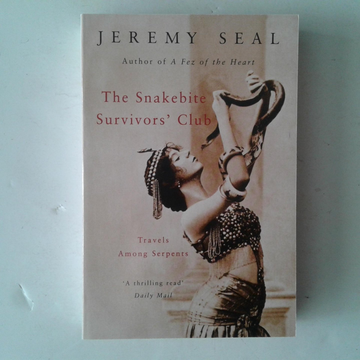 Seal, Jeremy - The Snakebite Survivor's Club ; Travels Among Serpents