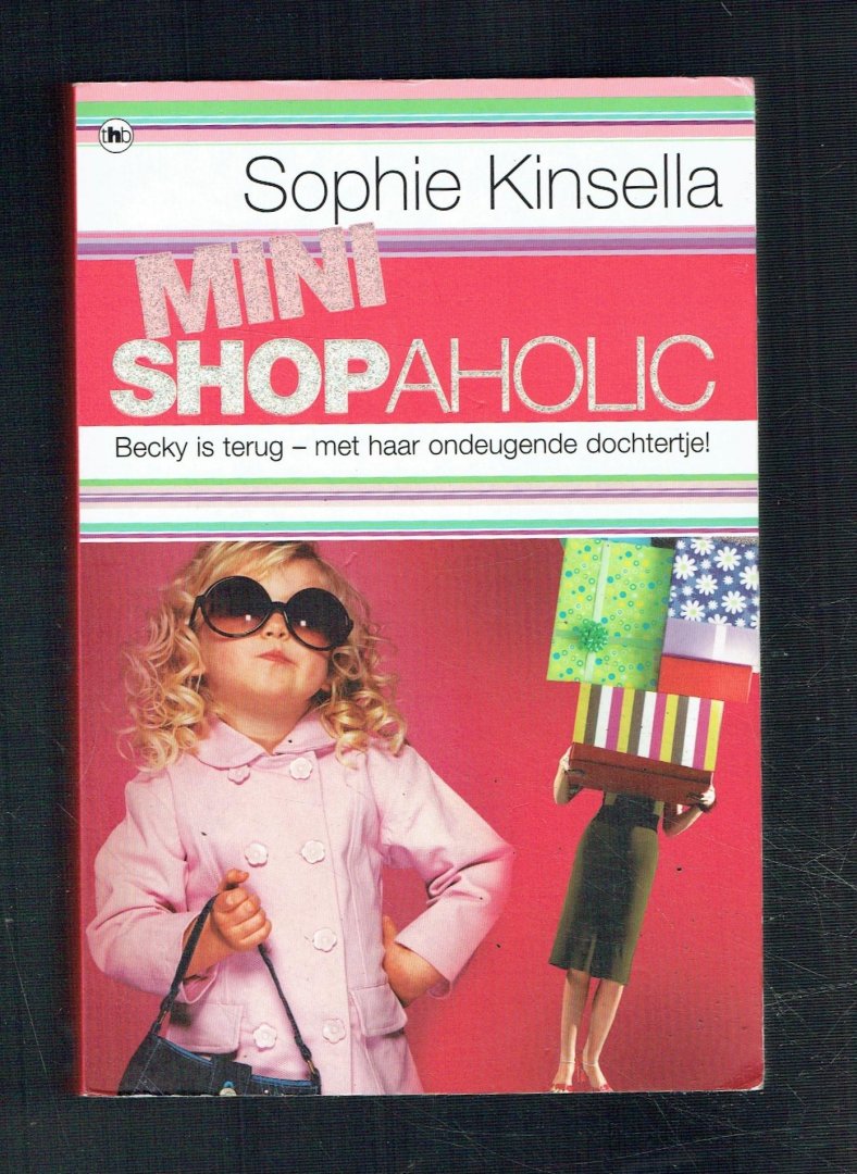 Kinsella, Sophie - Mini Shopaholic / Becky is terug - met haar ondeugende dochtertje
