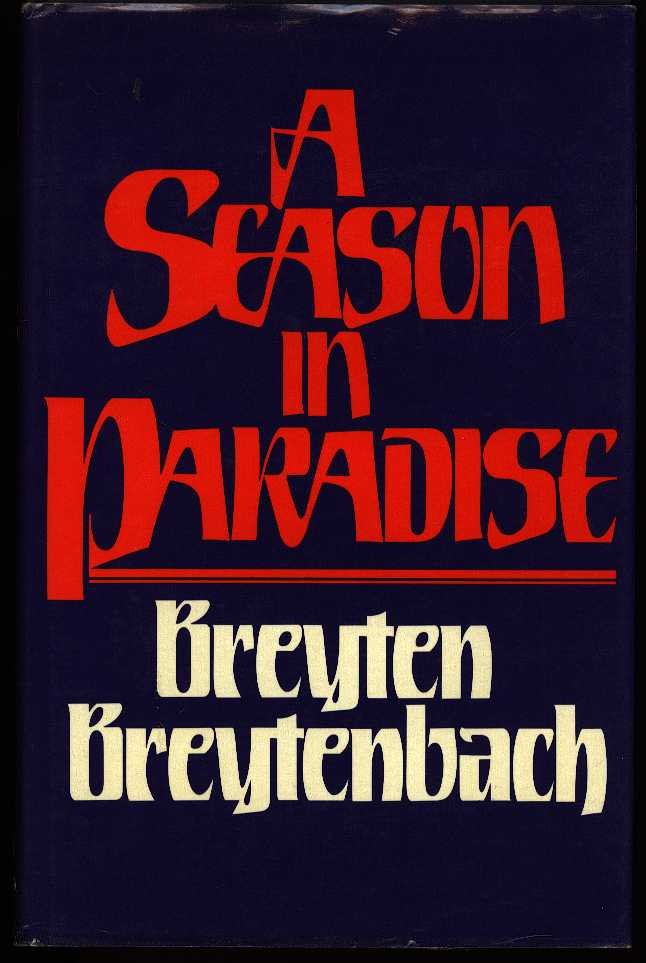 Breytenbach, Breyten - A season in paradise