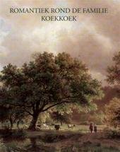 Buunk, Frans en Nicole van der Schaaf - Romantiek rond de familie Koekkoek. Een verkoopexpositie van werken van 4 generaties.