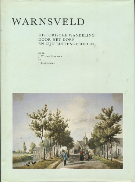 Petersen, J.W. van / J. Harenberg - Warnsveld historische wandeling door het dorp en zijn buitengebieden