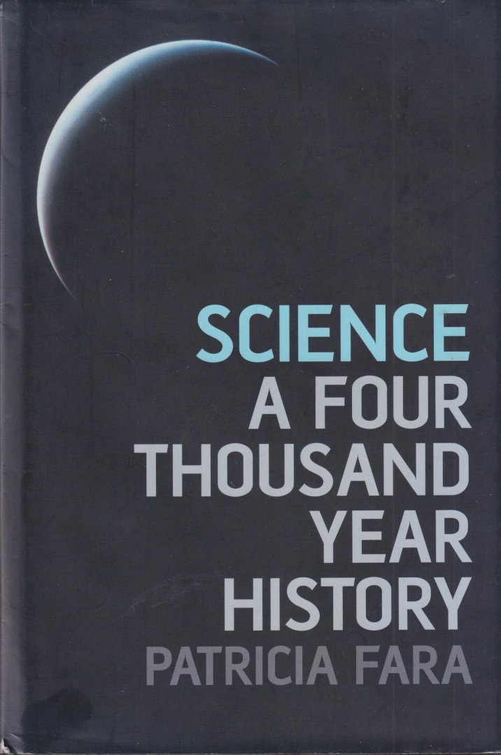 Fara, Patricia - Science. A Four Thousand Year History