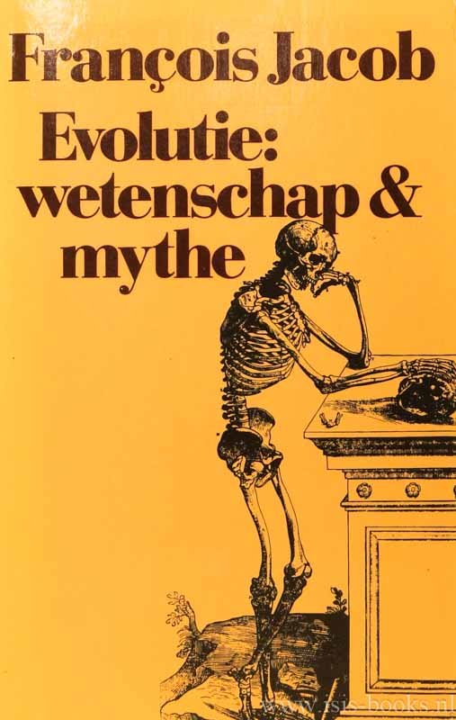 JACOB, F. - Evolutie: wetenschap en mythe. Vertaling: F. Hillenius-Gehrels.