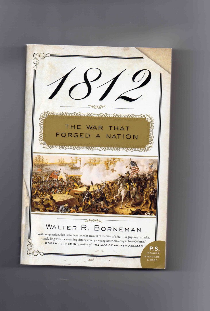 Borneman Walter R. - 1812 the War that Forged a Nation