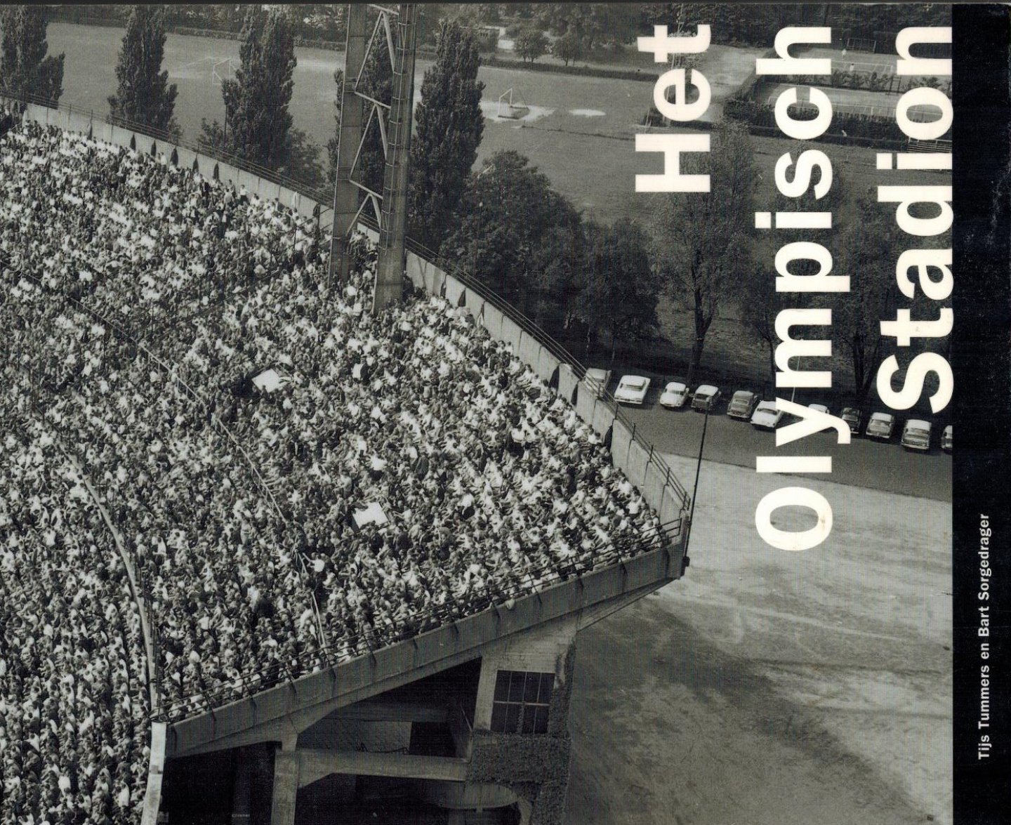 TIJS TUMMERS & BART SORGEDRAGER - Het Olympisch Stadion