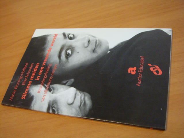 Bruning-Hofland, Minke & Schouten, Elise - Slimme meiden in een vreemde wereld