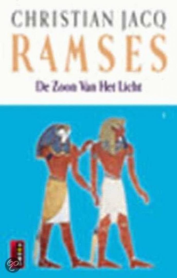 Christian Jacq - Deel 1: Ramses  , De zoon van het licht