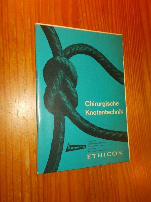 BRUTTEL, (ED.), - Chirurgische Knotentechnik.