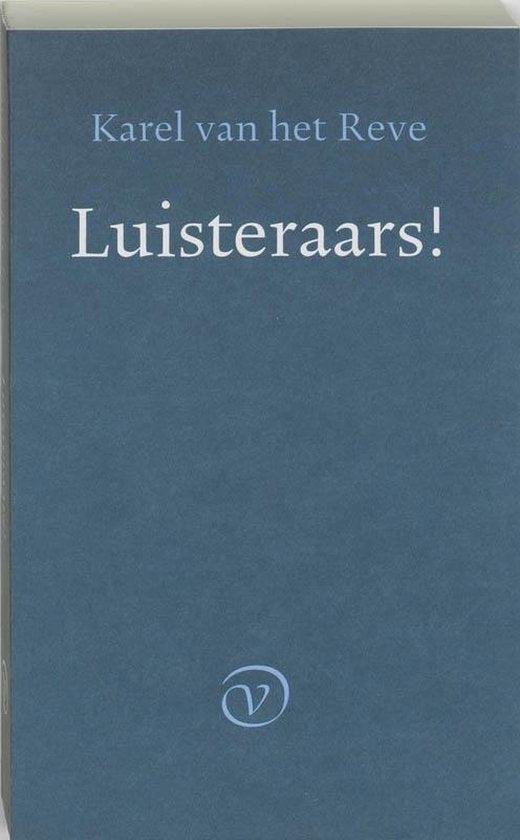 Reve, K. van het - Luisteraars!