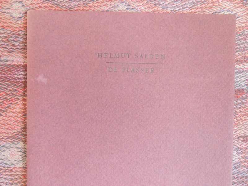 Salden, Helmut. - De Plasser.  [Genummerd ex. 5 / 100 ].