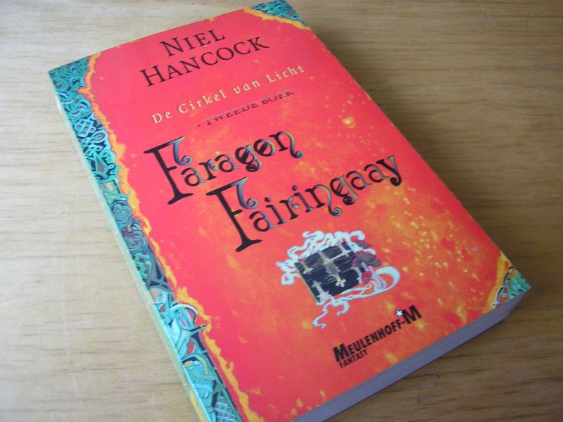 Hancock, Niel - Faragen Fairingaay;  tweede boek uit de serie:  De Cirkel van Licht