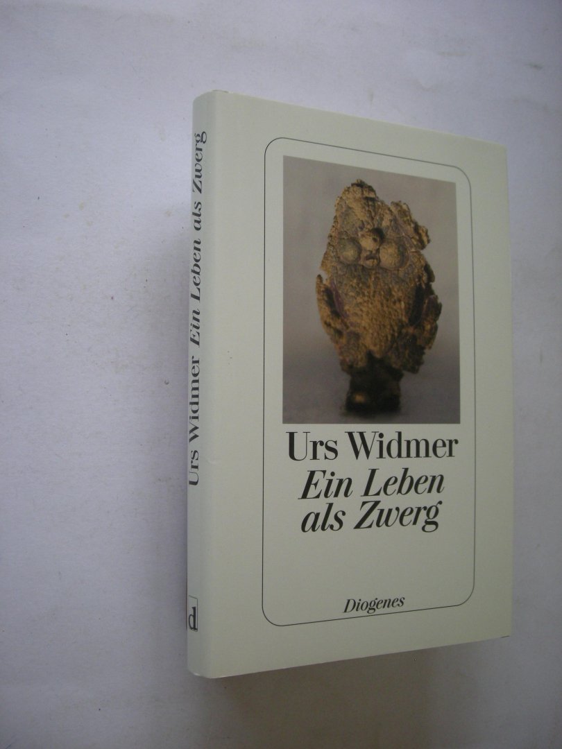 Widmer, Urs - Ein Leben als Zwerg