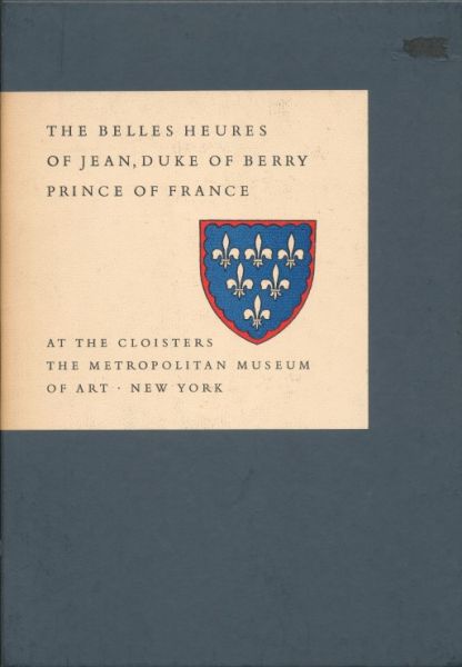 Rorimer, James J. - The Belles Heures of Jean, Duke of Berry, Prince of France.
