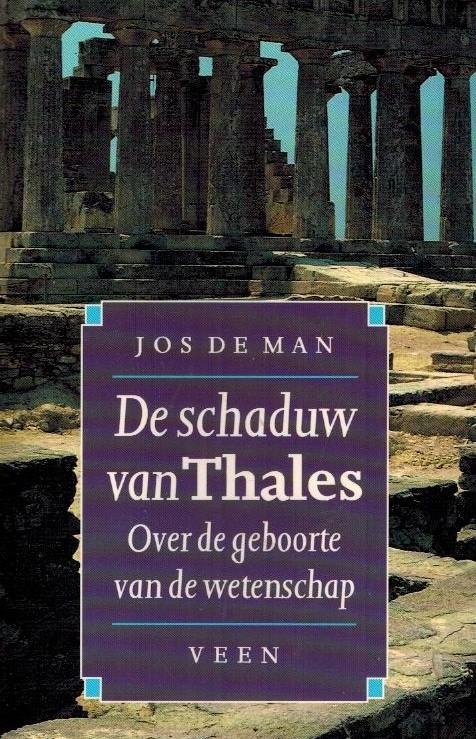 Jos de Man - De schaduw van Thales -Over de geboorte van de wetenschap