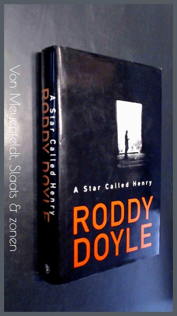 Doyle, Roddy - A star called Henry - Volume one of The last roundup