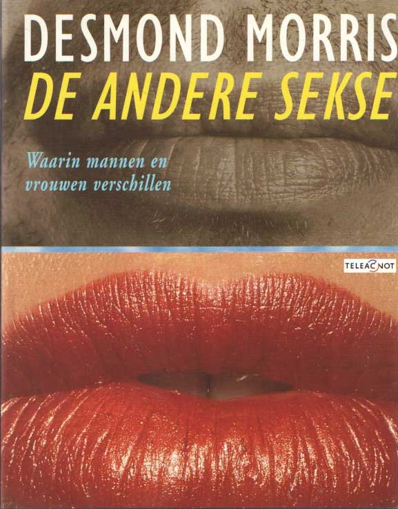 Morris, Desmond - De andere sekse. Waarin mannen en vrouwen verschillen