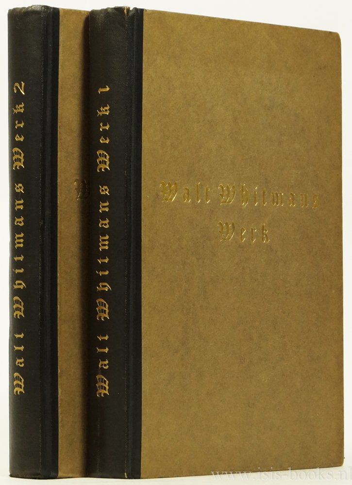 WHITMAN, WALT - Walt Whitmans Werk in zwei Bänden. Ausgewählt, übertragen und eingeleitet von Hans Reisiger. 2 volumes.