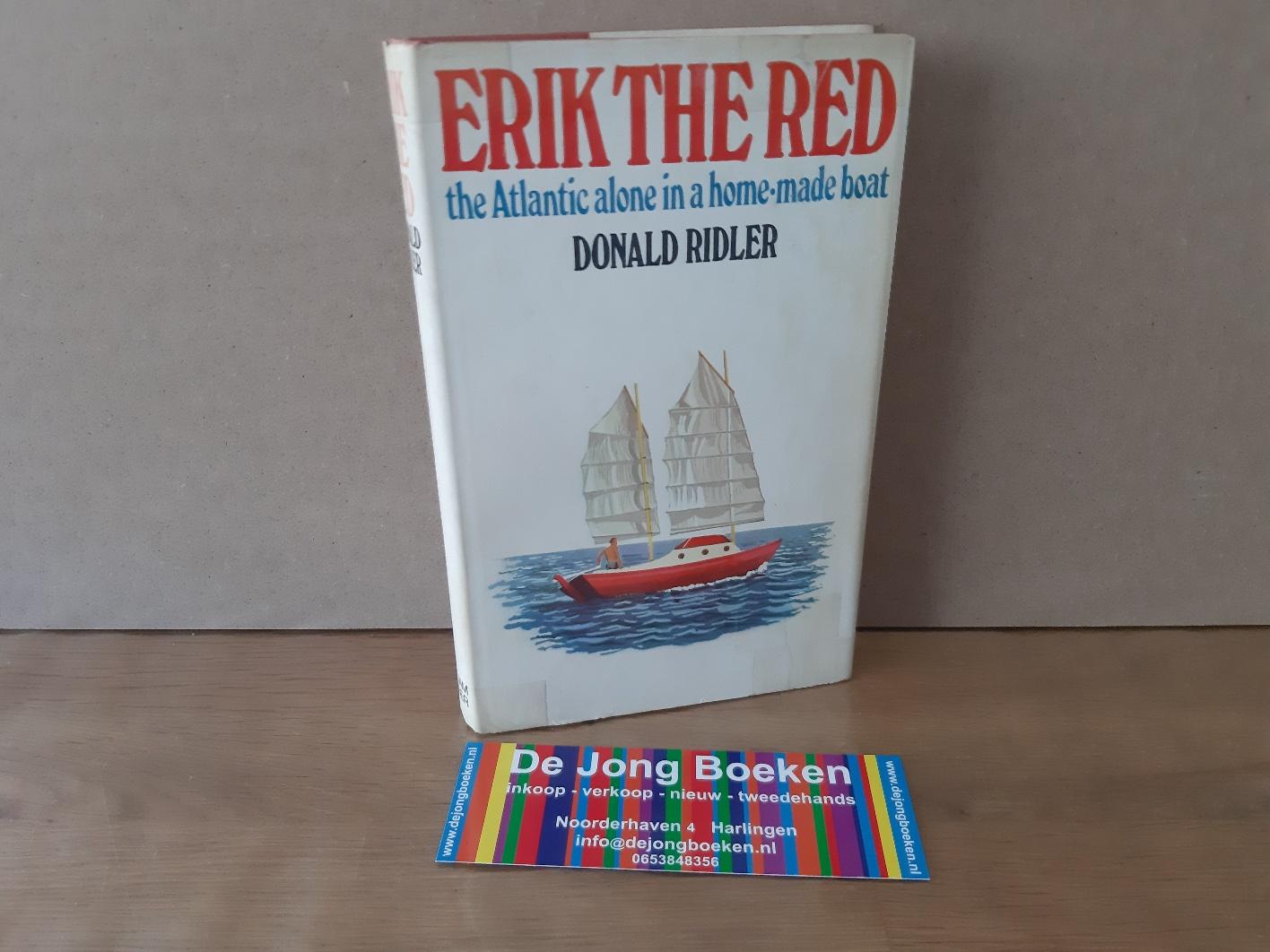 Donald Ridler - Erik the Red: The Atlantic Alone in a Home-made Boat