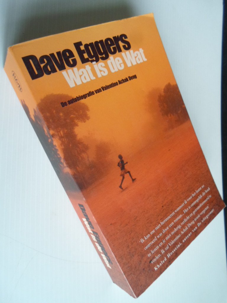 Eggers, Dave - Wat is de Wat, De autobiografie van Valentine Achak Deng