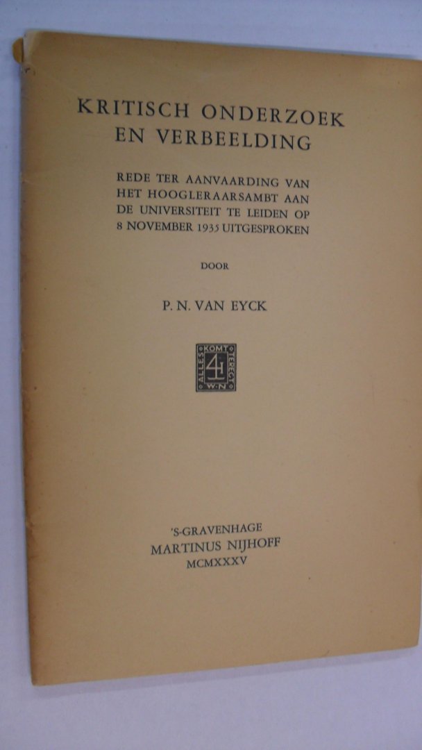 Eyck P.N. van - Kritisch onderzoek en verbeelding