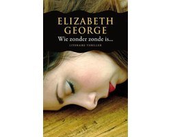 Elizabeth George - Inspecteur Lynley-mysterie 10 - Wie zonder zonde is...