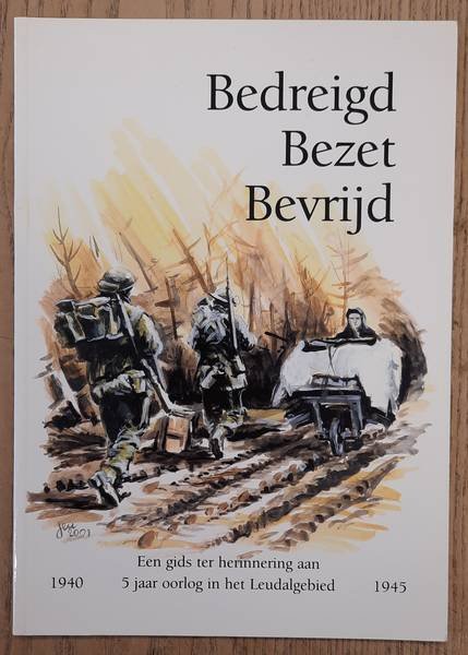 STICHTING HERDENKINGSMONUMENT MILITAIREN., LEVELS, HUGO. & SCHUWIRTH, HARRIE. - Bedreigd bezet bevrijd