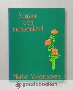 Vollenhoven -  Meijer, Martie - Zomaar een mensenkind --- Gedichten