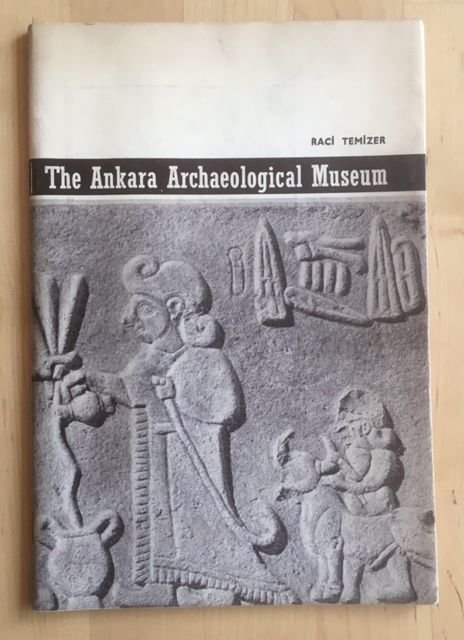Temizer, R. - The Ankara archaeological museum